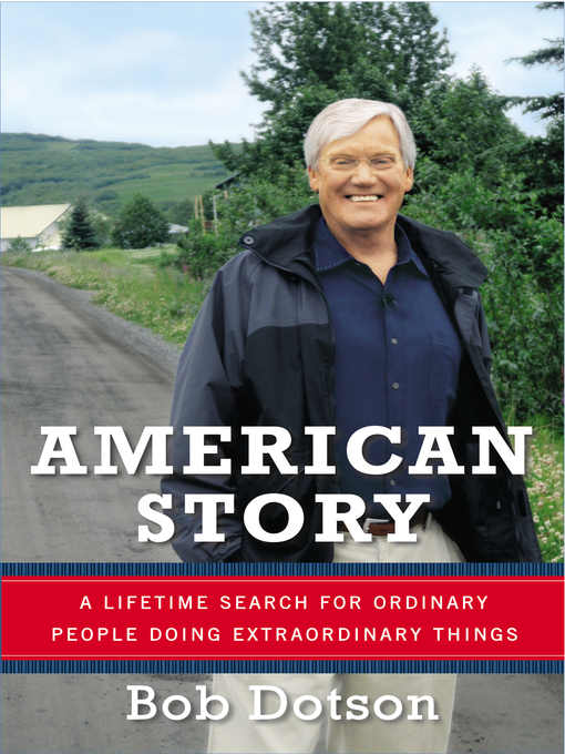 Title details for American Story by Bob Dotson - Wait list